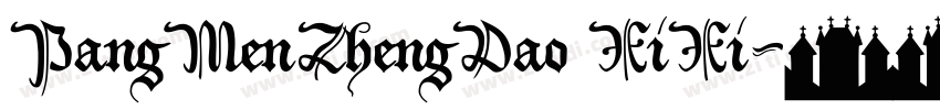 PangMenZhengDao XiXi字体转换